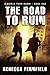 The Road to Ruin (A World T...
