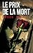 Le prix de la mort by Patrick Caujolle
