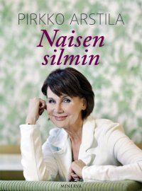 Naisen Silmin