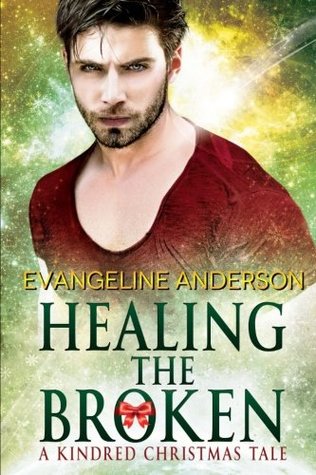 Healing the Broken (Kindred Tales #5)