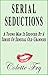 Serial Seductions: A Young ...