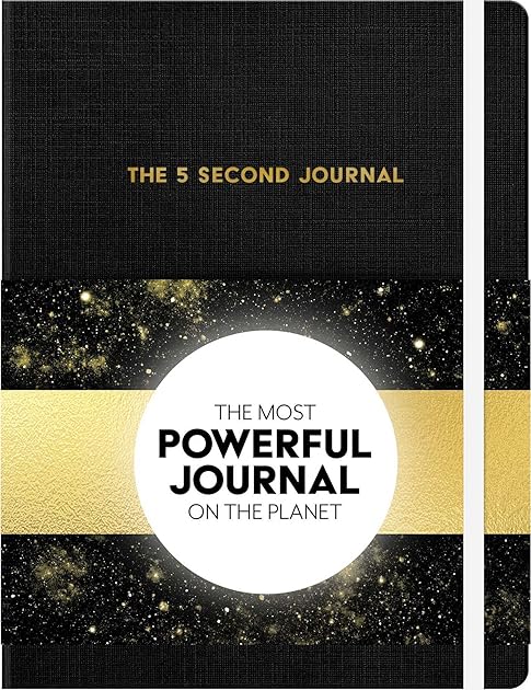 The 5 Second Journal: The Best Daily Journal and Fastest Way to Slow Down, Power Up, and Get Sh*t Done