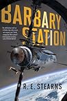 Barbary Station by R.E.  Stearns