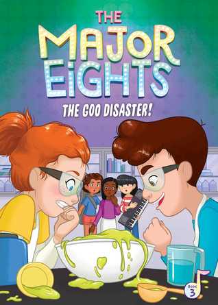 The Goo Disaster! (The Major Eights, #3)