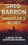 Whistler's Bones by Greg Barron