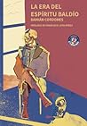 La era del espíritu baldío by Damián Cordones