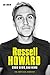 Russell Howard: The Good News, Bad News - The Biography