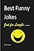 Best Funny Jokes Just for Laughs 2nd Edition by Jamie Wilkinson