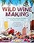 Wild Winemaking