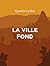 La Ville fond by Quentin Leclerc