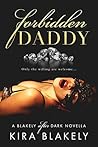 Forbidden Daddy by Kira Blakely