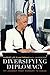 Diversifying Diplomacy: My Journey from Roxbury to Dakar (Adst-dacor Diplomats and Diplomacy)