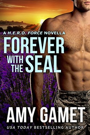 Forever with the SEAL (H.E.R.O. Force #7.5)