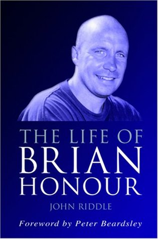 The Life of Brian Honour: The Biography of Brian Honour (Hardcover)