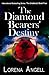 The Diamond Bearers' Destiny by Lorena Angell The Diamond Bearers' Destiny by Lorena Angell