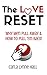 The Love Reset: Go From Rom...