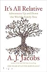 It's All Relative by A.J. Jacobs