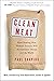 Clean Meat: How Growing Mea...