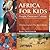 Africa For Kids: People, Places and Cultures - Children Explore The World Books