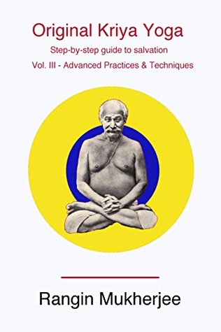 Original Kriya Yoga Volume III: Step-by-step Guide to Salvation (Kindle Edition)