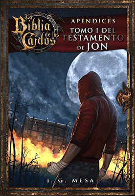 La Biblia de los Caídos. Tomo 1 del testamento de Jon