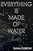 Everything is Made of Water