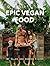 Epic Vegan Food