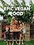 Epic Vegan Food