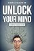 Unlock Your Mind by Jay Scott