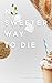 No Sweeter Way To Die: The ...