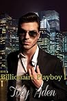 Billionaire Playboy I by Toby Aden