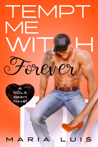 Tempt Me With Forever (NOLA Heart, #4)