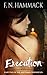 Execution (The Akeldama Chronicles)