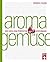 Aroma Gemüse: Der Weg zum p...