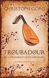 Troubadour: Die L...
