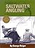 Profiles in Saltwater Angling: A History of the Sport - Its People and Places, Tackle and Techniques