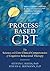 Process-Based CBT: The Science and Core Clinical Competencies of Cognitive Behavioral Therapy