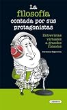 La filosofía contada por sus protagonistas. Entrevistas virtuales a grandes filósofos (Laberinto: economía, derecho y sociedad nº 3) (Spanish Edition) La filosofía contada por sus protagonistas. Entrevistas virtuales a grandes filósofos (Laberinto: economía, derecho y sociedad nº 3) (Spanish Edition)