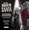 Get Thee Behind Me, Santa: An Inexcusably Filthy Children's Time-Travel Farce for Adults Only