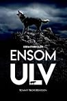 Ensom ulv (Anna Blaafalk #1) Ensom ulv (Anna Blaafalk #1)