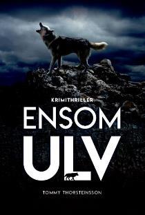Ensom ulv (Anna Blaafalk #1)