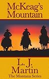 McKeag's Mountain: The Montana Series McKeag's Mountain: The Montana Series