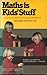 Maths is Kids Stuff by Ann Baker and Kerry Cue