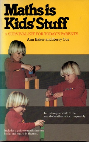 Maths is Kids Stuff: A Survival Kit for Today's Parents