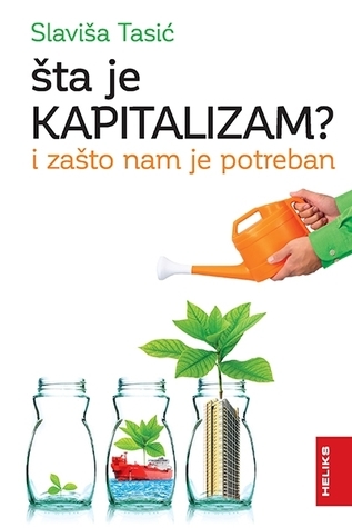 Šta je kapitalizam? I zašto nam je potreban