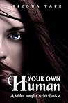 Book cover for Your Own Human (My Own Human #2)