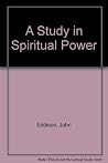 A Study in Spiritual Power