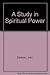 A Study in Spiritual Power