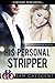 His Personal Stripper (Curvy Women Wanted #7)