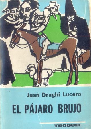 El pájaro brujo (Trilogía de Las mil y una noches argentinas, #3)